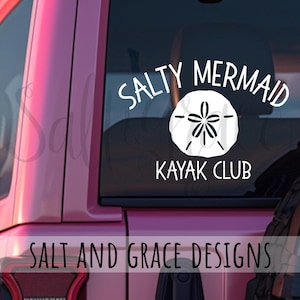 Salty Mermaid Kayak Club Decal, Kayak Girl Vinyl Decal, Kayaker, Kayaking Sticker for Car, Float On, Yak, River Kayak, Outdoors Decal