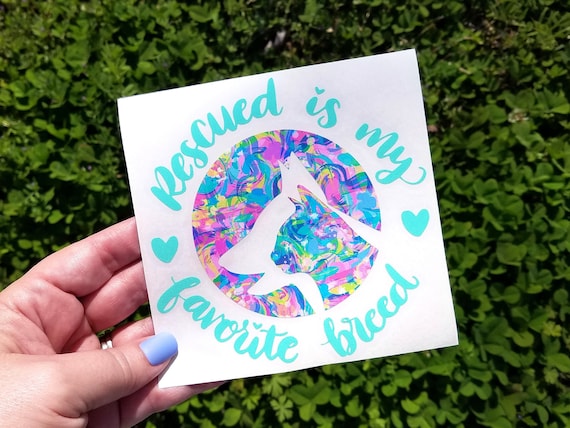 Rescued Is My Favorite Breed Decal for Car, Rescue Mom, Rescue Dog, Rescue Cat, Rescue Life, Rescue Mom, Animal Rescue, Dog Decals, Laptop