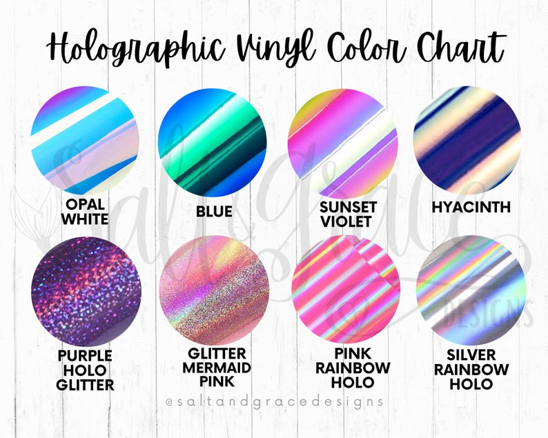 May include: A Holographic Vinyl Color Chart featuring eight circular swatches labeled Opal White, Blue, Sunset Violet, Hyacinth, Purple Holo Glitter, Glitter Mermaid Pink, Pink Rainbow Holo, and Silver Rainbow Holo with text at the top.