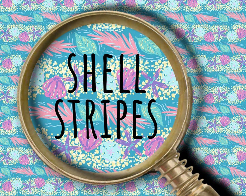 May include: A magnifying glass focuses on a patterned design with the words "SHELL STRIPES." The design features seashells, starfish, and leaves in pink, purple, and white on a turquoise background.