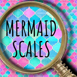 May include: A magnifying glass over a colourful, watercolour pattern of pink, blue and purple Moroccan tiles. The text "MERMAID SCALES" is visible through the magnifying glass.