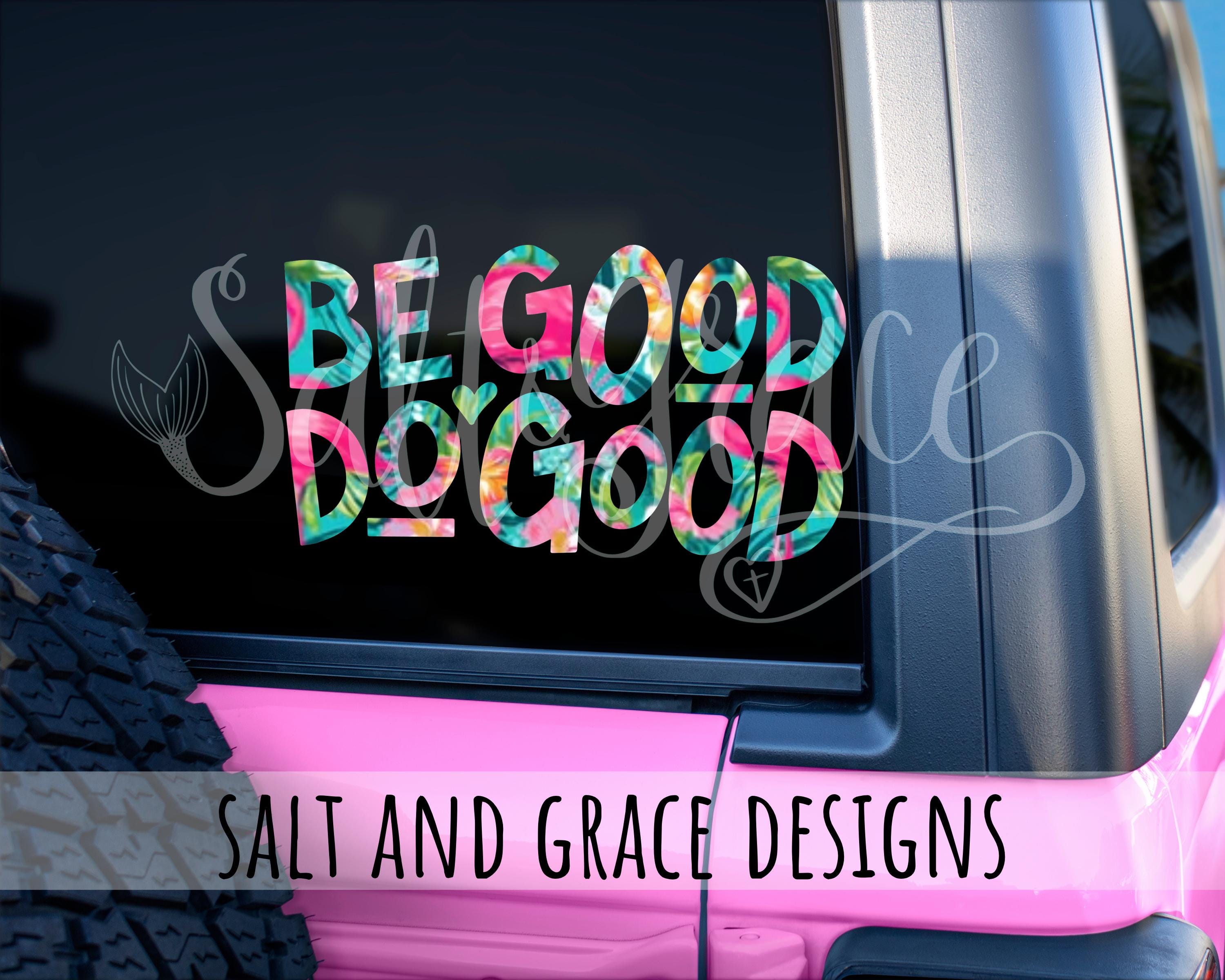 Be Good Do Good Decal, Be A Good Human, Spread Kindness, Positive ...