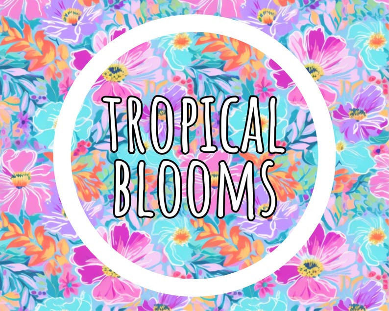 May include: A graphic design featuring a repeating pattern of vibrant pink, orange, and light blue flowers and leaves. A thick white circular border frames the center, which contains the black outlined text TROPICAL BLOOMS in a bold, sans-serif font.