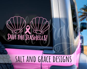 Pegatina Save The Seashells, pegatina de concienciación sobre el cáncer de mama, conchas rosas, Save The Tatas, pegatinas de sirenas, pegatina playera para coche, She Is Strong
