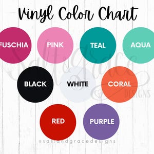 May include: A vinyl color chart featuring the text Vinyl Color Chart at the top. It displays nine colored circles labeled with the names Fuschia, Pink, Teal, Aqua, Black, White, Coral, Red, and Purple. The background is a white wood grain texture.