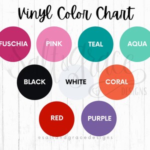 May include: A vinyl color chart with the text "Vinyl Color Chart" in a script font. The chart displays color swatches in circles, including fuchsia, pink, teal, aqua, black, white, coral, red, and purple. The text "@saltandgracedesigns" is at the bottom.