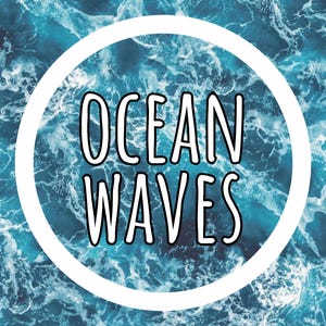May include: A circular graphic design featuring a high-resolution photograph of churning blue and white ocean waves. Centered within the white circular border is the text "OCEAN WAVES" written in a bold, black, sans-serif, hand-drawn style font.