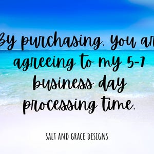 K&ouml;nnte beinhalten: Bild mit Text auf Strandhintergrund. Der Text lautet: "Mit dem Kauf erkl&auml;ren Sie sich mit meiner Bearbeitungszeit von 5-7 Werktagen einverstanden." Der Text "SALT AND GRACE DESIGNS" steht unten.