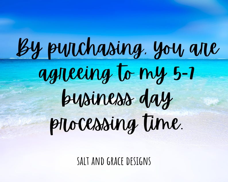 K&ouml;nnte beinhalten: Bild mit Text auf Strandhintergrund. Der Text lautet: "Mit dem Kauf erkl&auml;ren Sie sich mit meiner Bearbeitungszeit von 5-7 Werktagen einverstanden." Der Text "SALT AND GRACE DESIGNS" steht unten.