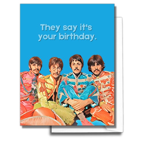 Funny Birthday Card the Beatles They Say It's Your - Etsy
