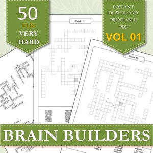 May include: A green and white printable PDF booklet with the title "50 Fun Very Hard Brain Builders Vol 01" and a collection of 50 crossword puzzles.