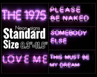 The 1975 - ILIWYS Promo Neon-Like signs. Standard size (8.3"×11.8")