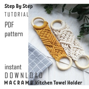 PDF Tutorial of Macrame Kitchen Towel Holder for beginners, PDF Macrame Pattern, Istant Download, Knot Guide, Home aesthetic diy