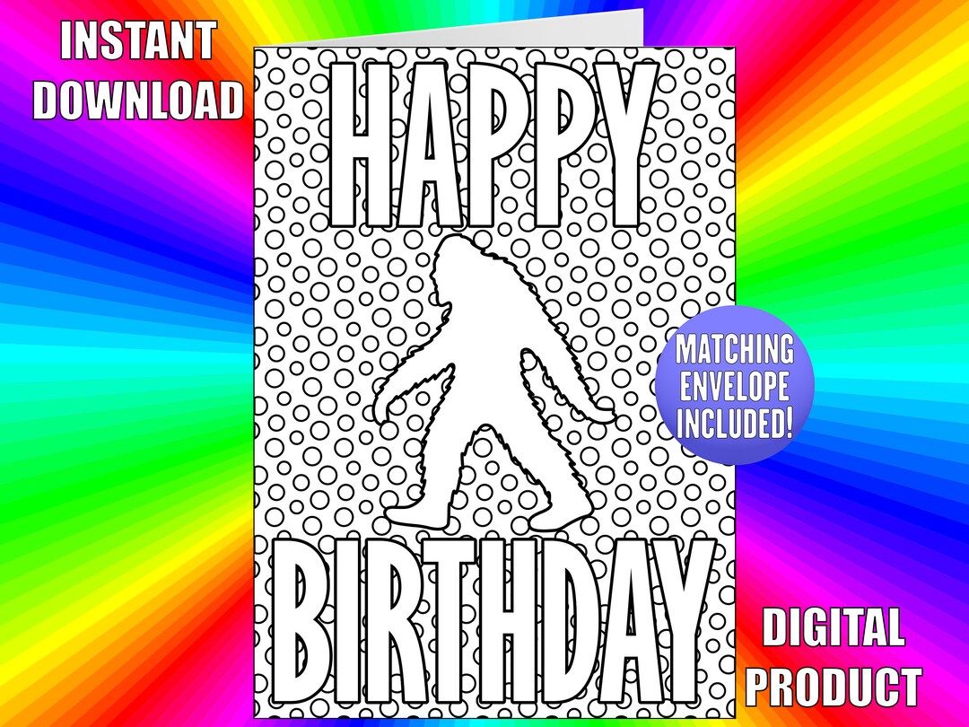 Happy Birthday Bigfoot Coloring Card, Printable Bigfoot Birthday Card ...