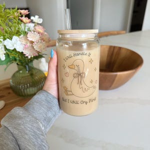 I Will Handle It But First I Will Cry Goose Iced Coffee Glass Tumblr | 16 oz Glass Can With Lid And Straw | Funny Gifts | Unique Glass