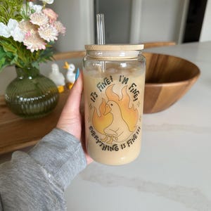 It’s Fine I’m Fine Everthing Is Fine Goose Iced Coffee Glass Tumblr | 16 oz Glass Can With Lid & Straw | Funny Gifts | Silly Goose Glass