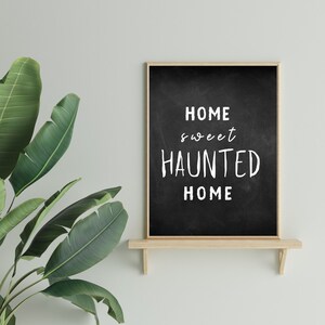 Halloween Print |  Home Sweet Haunted Home | Digital Download  | Halloween Designs  | Poster Prints