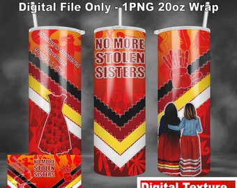 No More Stolen Sisters MMIWG - 20oz Sublimation Tumbler Wrap Design - Digital