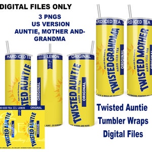 Twisted Auntie and mother and grandma Tumbler Wraps - Digital Files only