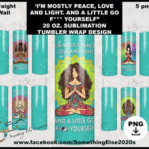 20 oz Tumbler Sublimation Wrap Design - Yoga -Peace Love & Light - Mediation