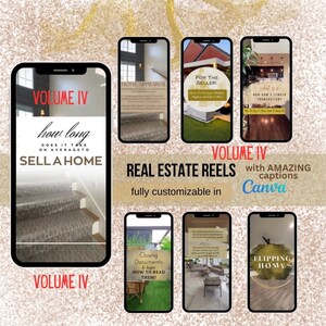 May include: A collage of nine images on a phone screen showing real estate tips and advice. The images are titled "How Long Does It Take To Sell A Home", "Home Appraisal", "For The Seller", "What Is A Non-Law's Length Transaction", "Closing Documents How To Read Them", and "Flipping Homes". The text "Volume IV Real Estate Reels with Amazing Captions Fully Customizable in Canva" is displayed in the center of the collage.