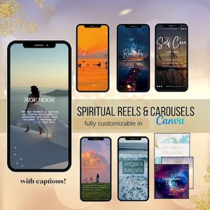 May include: A collection of digital phone screen mockups with inspirational quotes and images. The text includes "New Moon", "Self Care is not selfish", "Reminder", "When we heal from within", "Relaxing vs Dissociating", and "Transformative Truths". The text "Spiritual Reels & Carousels fully customizable in Canva" is displayed in a banner at the top of the image.