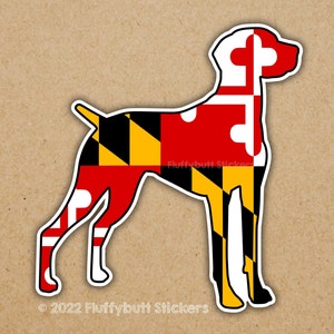 Maryland Flag Vizsla, German Shorthair Pointer, Weimaraner Sticker | Maryland Pride | Dog Sticker | Sticker for Car | Gift for dog owner