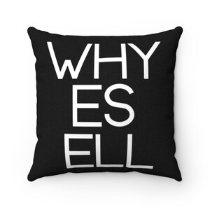 WHY ES ELL Pillow, Fashion Designer 18 X 18 Pillow, Inspired Throw Pillow, Decorative Pillow, Accent Pillow