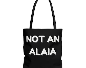 Not an Alaia Tote Bag, Fashion Tote, Clueless Tote, Reusable Tote, Shopping Tote, Travel Tote, Canvas Tote, Y2K Fashion