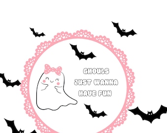 Ghouls Just Wanna Have Fun SVG | Halloween Ghost Cut File
