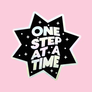 One Step At A Time holographic sticker image 1