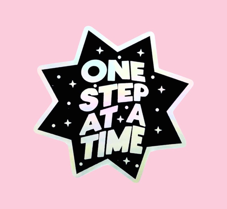 One Step At A Time holographic sticker image 1