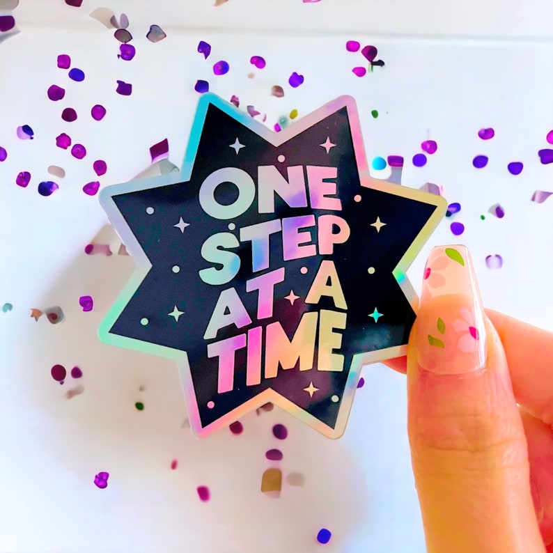 One Step At A Time holographic sticker image 4