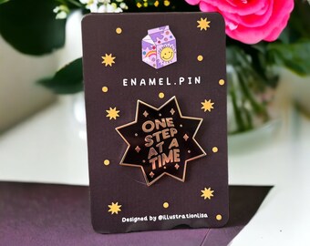 One Step At A Time |  Enamel Pin | 35 mm wide | Lapel Pin | Star Pin | Accessory for Jacket, Tote bag | birthday gift