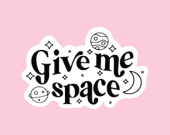 Give Me Space glow in the dark sticker