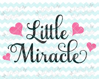 Little Miracle SVG, Little Sister, Little Brother, Rainbow Baby, Miracle Baby, SVG, svg file, Cricut, Silhouette, Miracle Baby, Baby