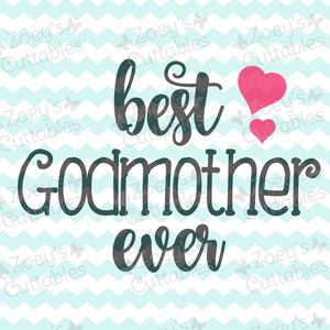 Mejor Madrina de todos los tiempos, SVG Madrina SVG, Mejor Madrina, SVG, archivo svg, Cricut, Silueta, Regalo de Baby Shower, Regalo de Madrina, Tía, Madrina