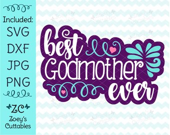 Download Best Godmother Ever Godmother SVG Godmother Gift Godmother ...