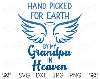 Download Hand Picked For Earth By My Grandpa In Heaven SVG Vector ...
