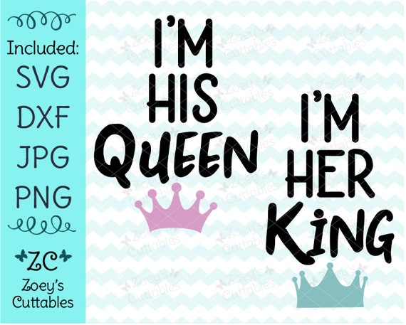 Download I M His Queen I M Her King Queen Svg King Svg Svg Etsy
