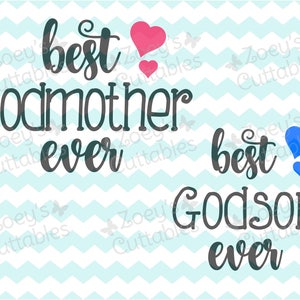 Best Godmother Ever Best Godson Ever - Cuttable SVG File - Instant Download – DXF – JPG – Cricut and Silhouette files - Cuttable designs
