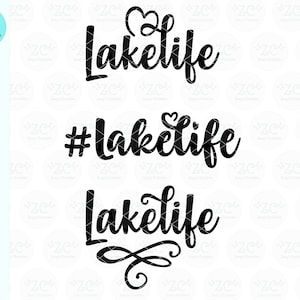 May include: Three variations of the phrase "Lakelife" in black text on a white background. The first variation includes a heart symbol. The second variation includes a hashtag symbol. The third variation includes a decorative flourish.