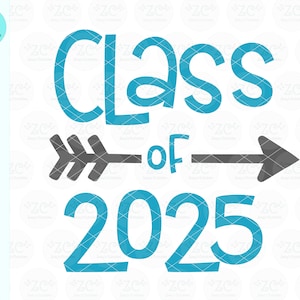 Class of 2025 SVG, Graduation SVG, Class Of, End of School Year, Kindergarten Graduation, Preschool Graduation, Graduation, Svg, 2025 Grad