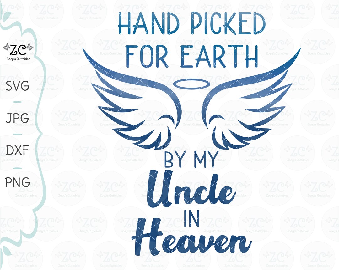Hand Picked by My Uncle in Heaven Uncle SVG SVG Loved One - Etsy