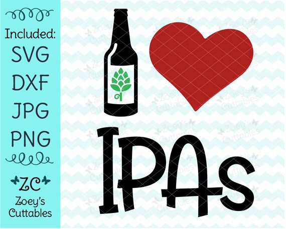 I Love Ipas Svg Beer Lover Svg Beer Svg Gift For Beer Etsy