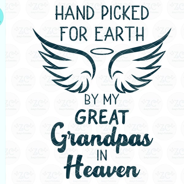 Hand Picked By My Great Grandpas in Heaven, Grandpa SVG, SVG, Loss Loved One, Great-Grandpa, Silhouette, Svg File, Great Grandpa, Handpicked
