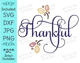 Thankful SVG, Thanksgiving SVG, Thankful Script Design, Thankful Hand Lettering, Thanksgiving, Fall SVG, Cricut, Silhouette, Svg, Svg File