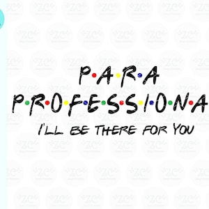 Para Profesional SVG, Estaré allí para usted, Para Pro, SVG, Ayuda, Primer Día, 1er Día, Escuela SVG, Escuela, Educación, Cricut, Cameo, Para
