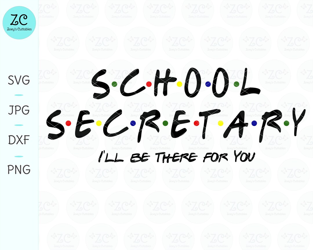 School Secretary SVG, I'll Be There for You, Secretary Gift, Secretary