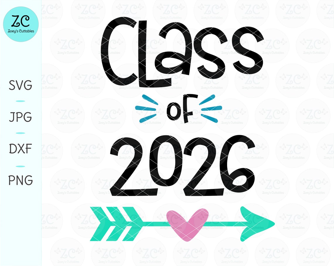 Class of 2026 SVG Graduation SVG Class Of End of School Etsy